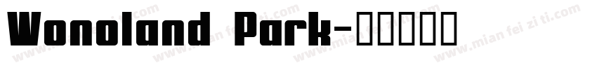 Wonoland Park字体转换